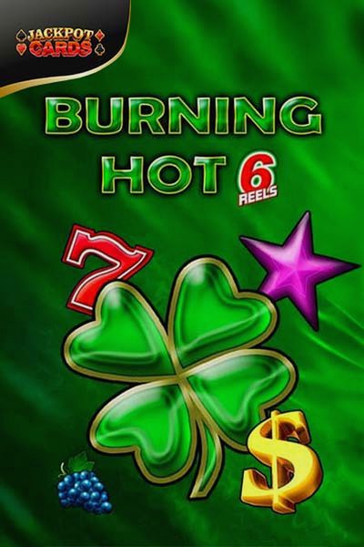Burning Hot 6 Reels slot at Kingmaker Casino